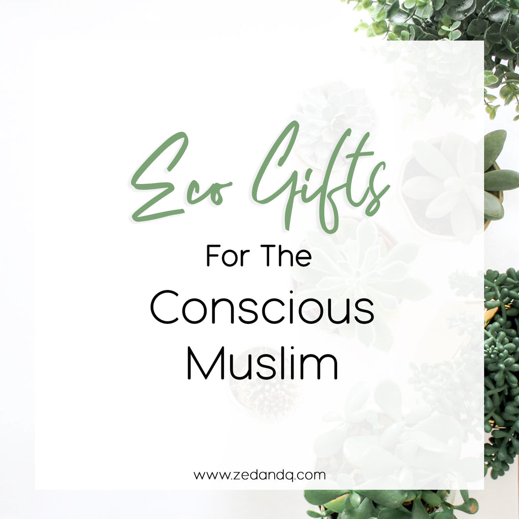 Eco Gifts for The Conscious Muslim