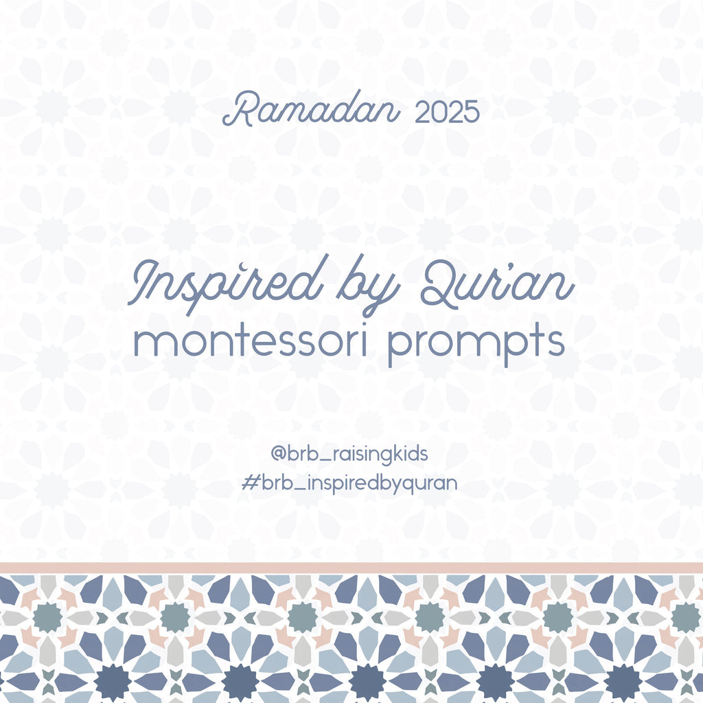 Ramadan 2025 - Inspired by Qur'an Montessori Prompts