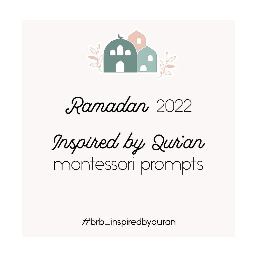 Ramadan 2022 - Inspired by Qur'an Montessori Prompts