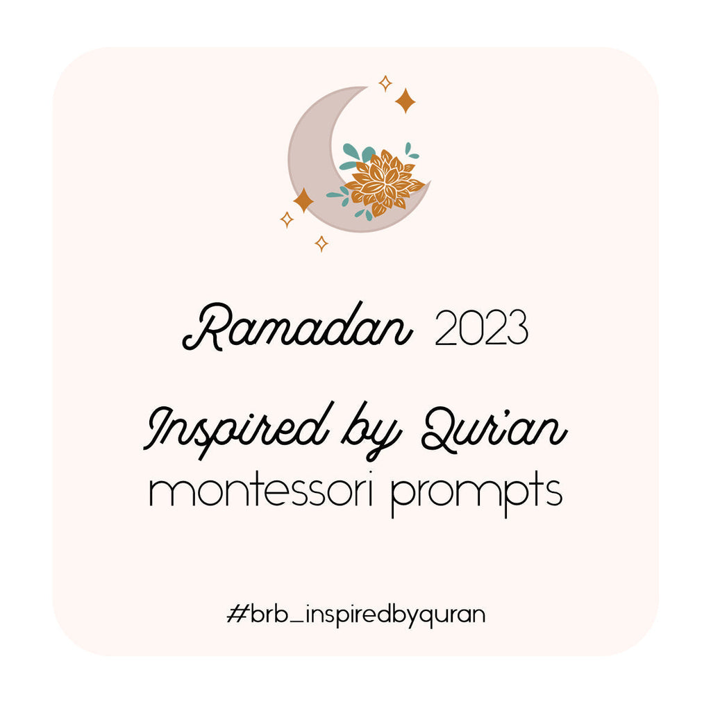 Ramadan 2023 - Inspired by Qur'an Montessori Prompts