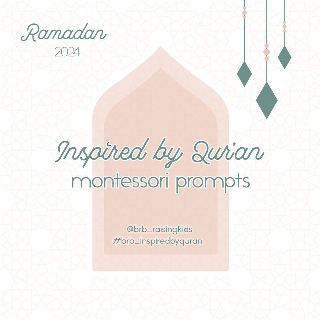 Ramadan 2024 - Inspired by Qur'an Montessori Prompts